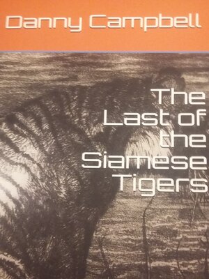 cover image of The Last of the Siamese Tigers